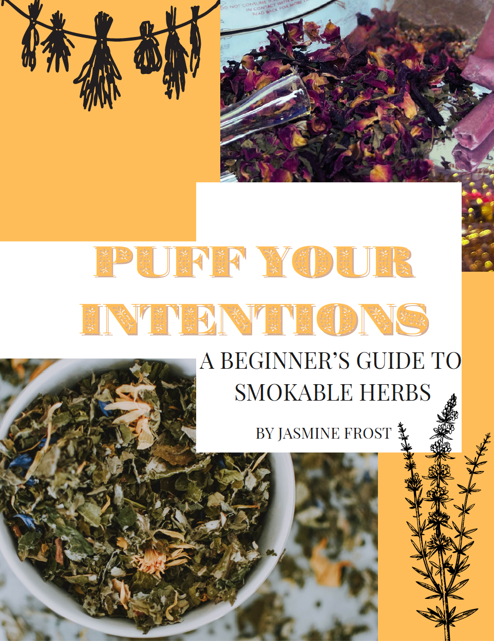 Puff Your Intentions: A Beginner's Guide To Smokable Herbs